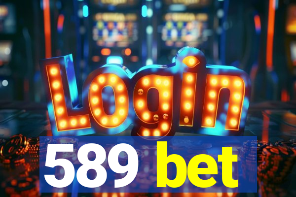 589 bet